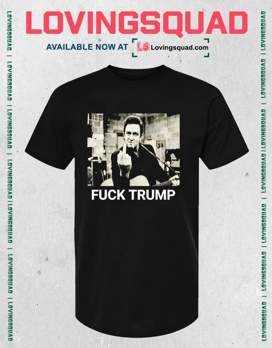Johnny Cash Fuck Trump Funny shirt