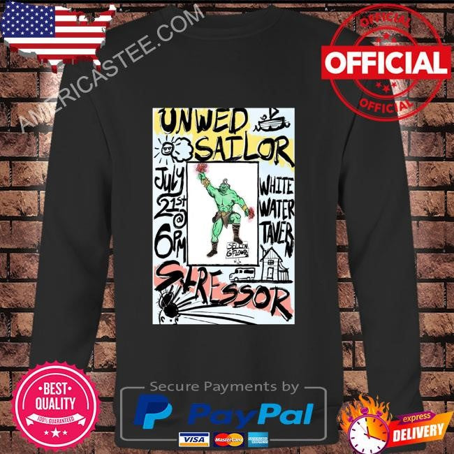 July 21, 2024 Unwed Sailor White Water Tavern shirt