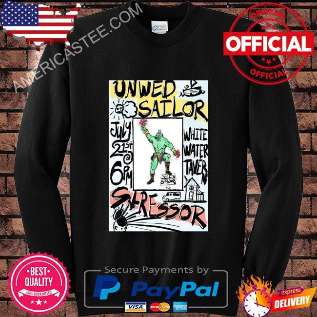 July 21, 2024 Unwed Sailor White Water Tavern shirt