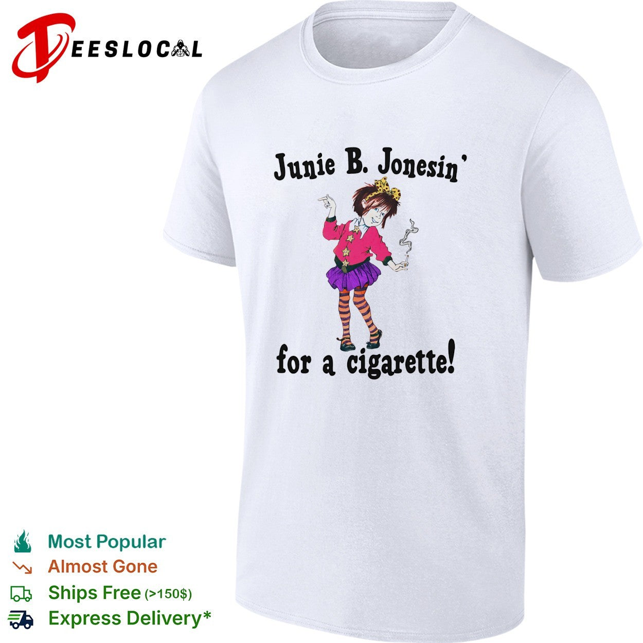 Junie B Jones jonesin’ for a cigarette smoking shirt