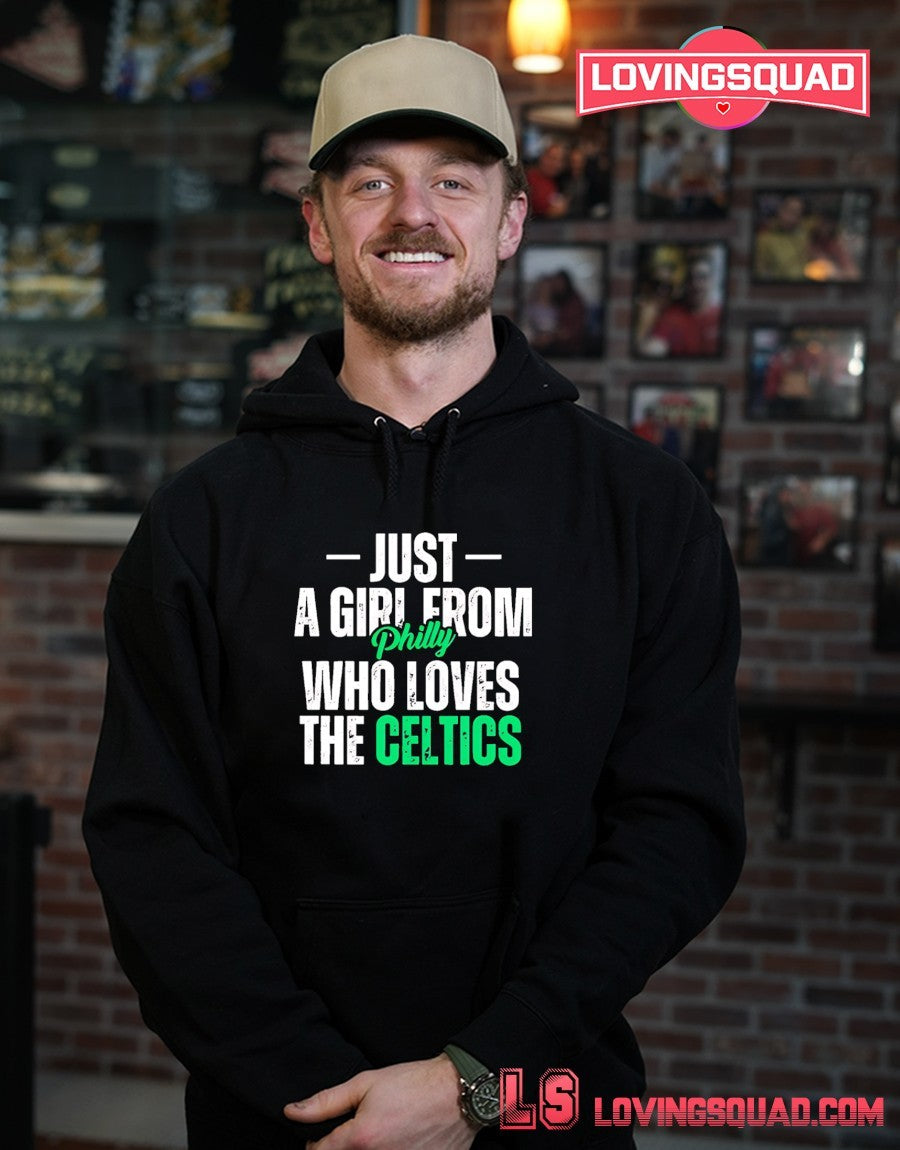 Just a Girl from Philly Who Loves the Celtics shirt