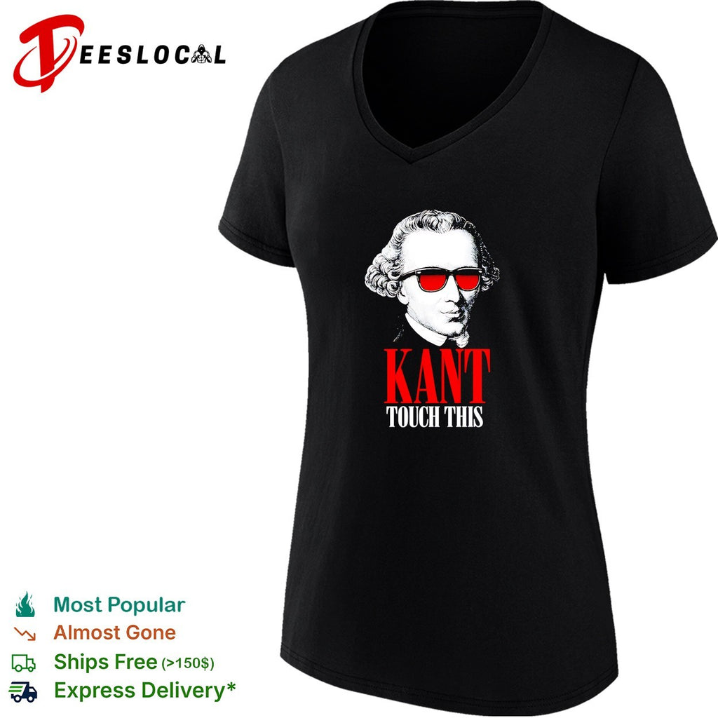 Kant touch this Philosophy funny pun academic shirt