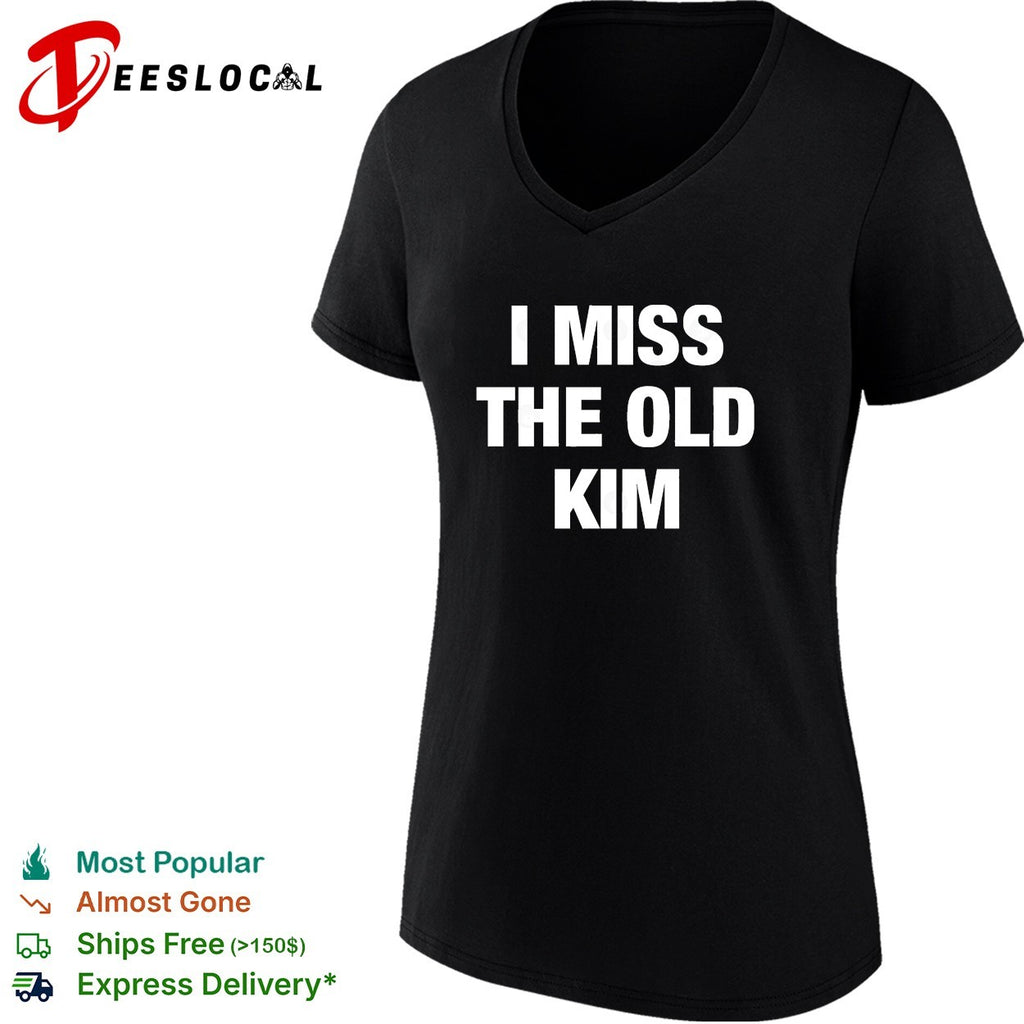 Kanye West I Miss The Old Kim shirt