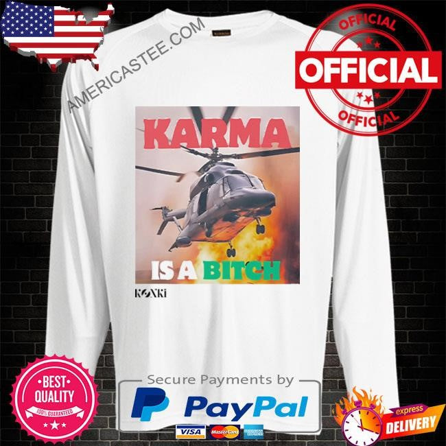 Karma Is A Bitch Helicopter carrying Iranian President Raisi Crashes Shirt