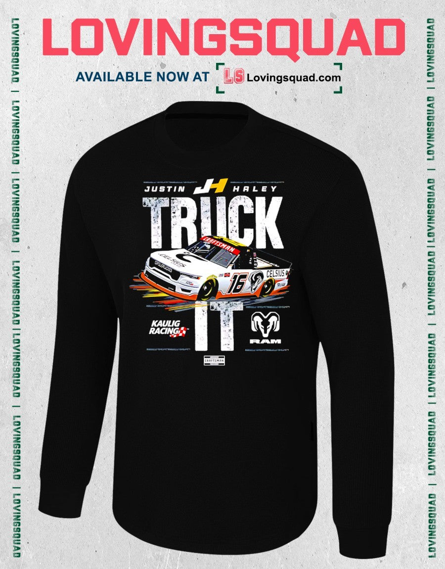 Kaulig Racing X Ram – Justin Haley #16 Truck It Celsius Shirt