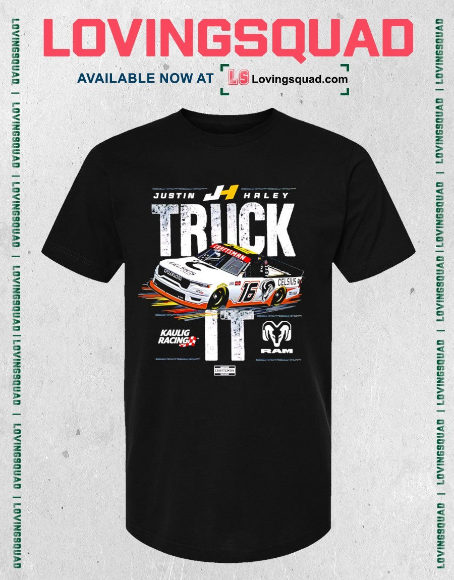 Kaulig Racing X Ram – Justin Haley #16 Truck It Celsius Shirt