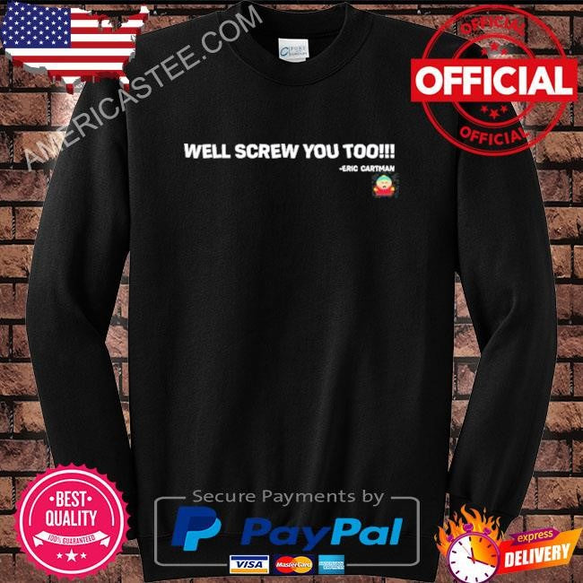Kayzo Wearing Well Screw You Too Eric Cartman Tee