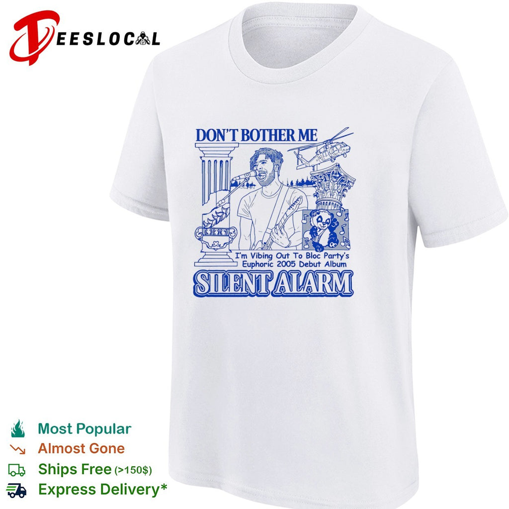 Kele Okereke Bloc Party Silent Alarm Don’t Bother Me I’m Vibing Out to the shirt