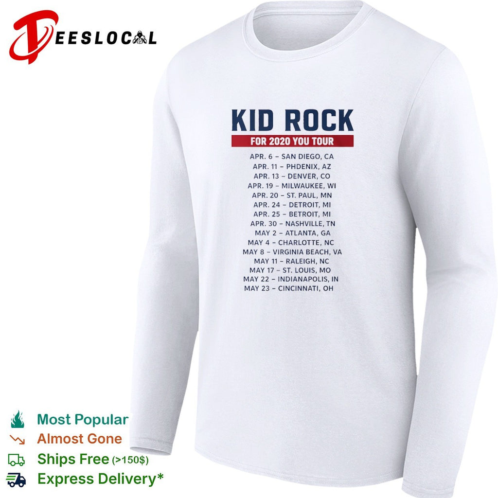 Kid Rock for 2020 you tour dates shirt