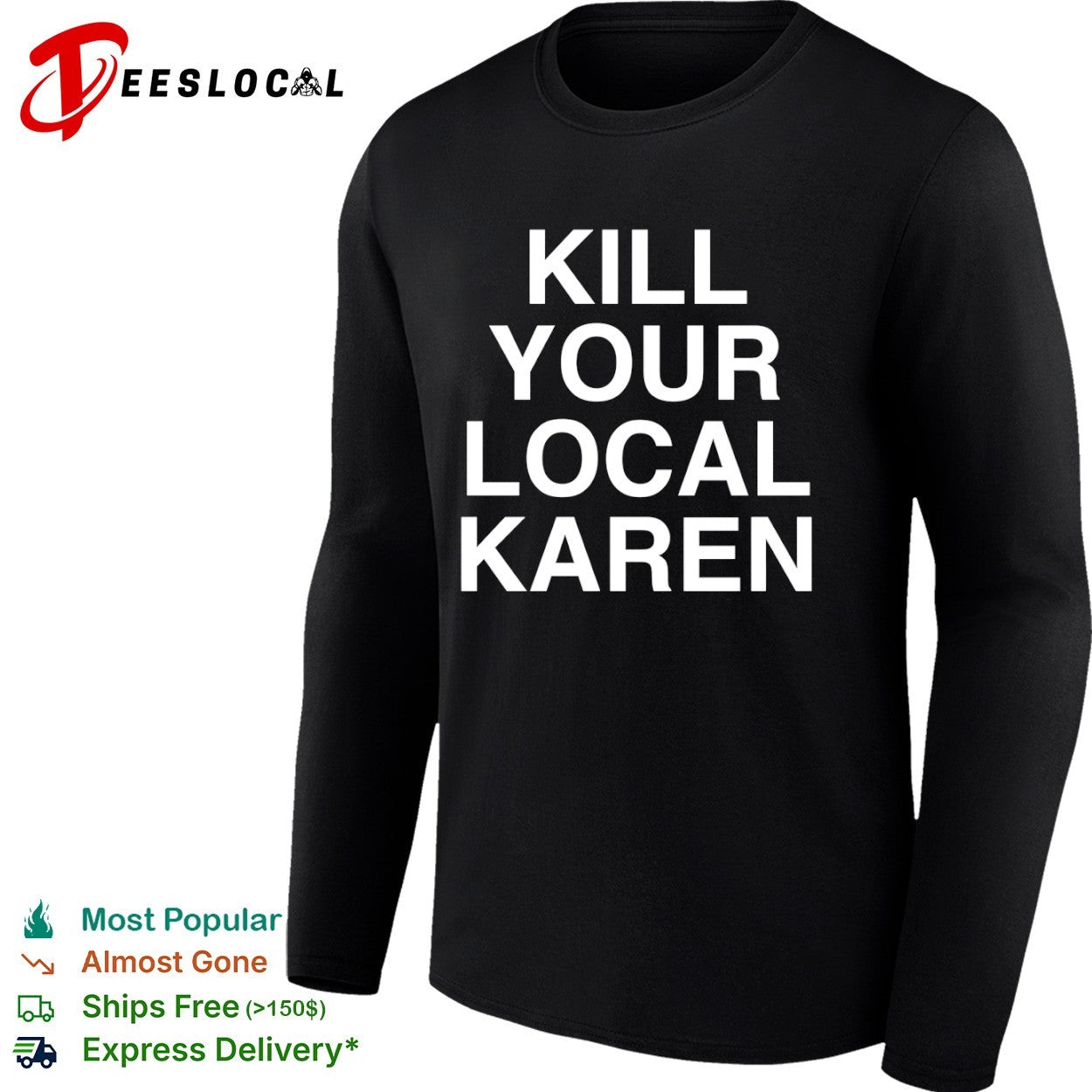 Kill your local Karen shirt