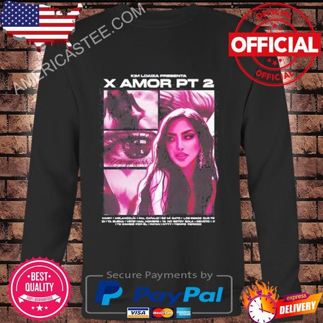 Kim Loaiza Presenta X Amor Pt 2 2024 Shirt