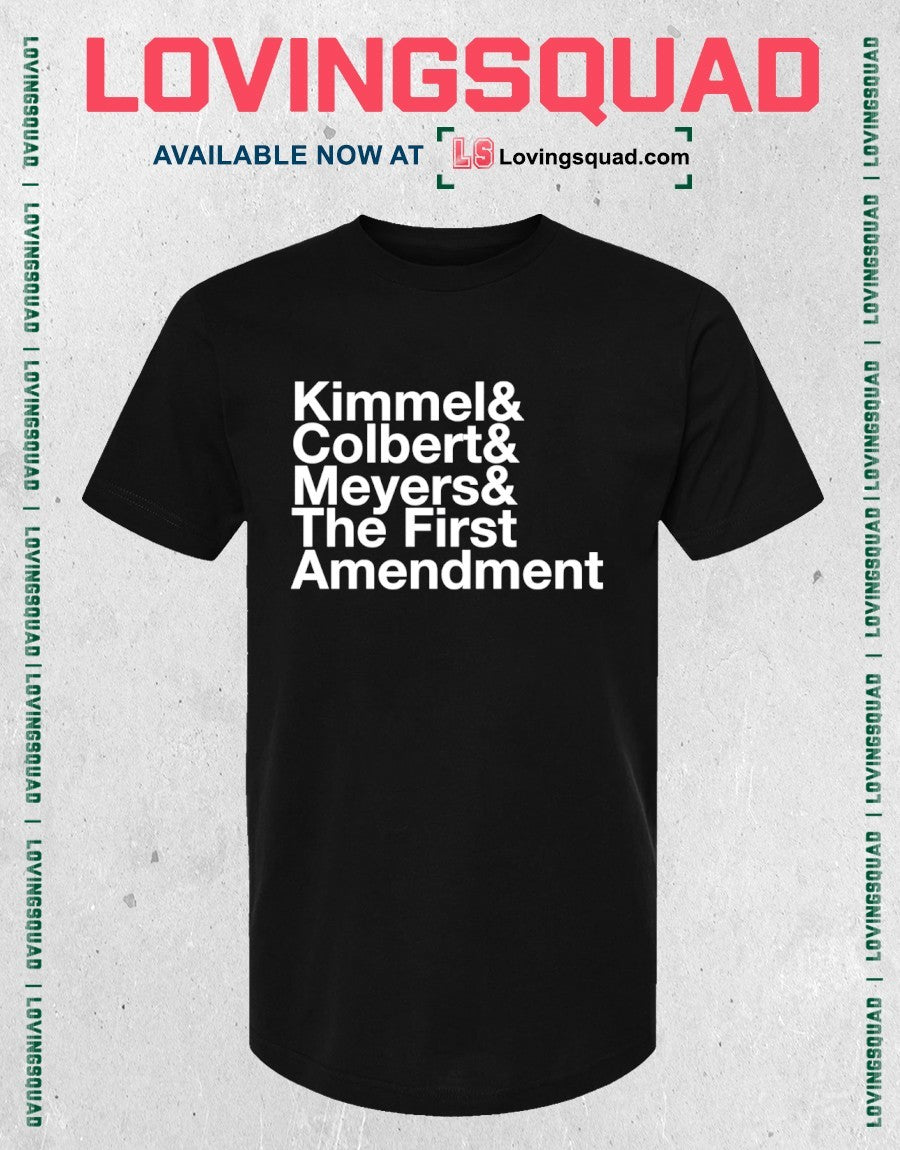 Kimmel & Colbert & Meyers & The First Amendment Shirt