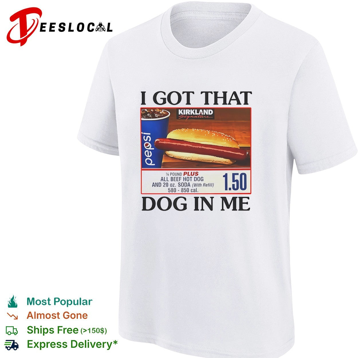 Kirkland Signature Pepsi I got that dog in me food shirt
