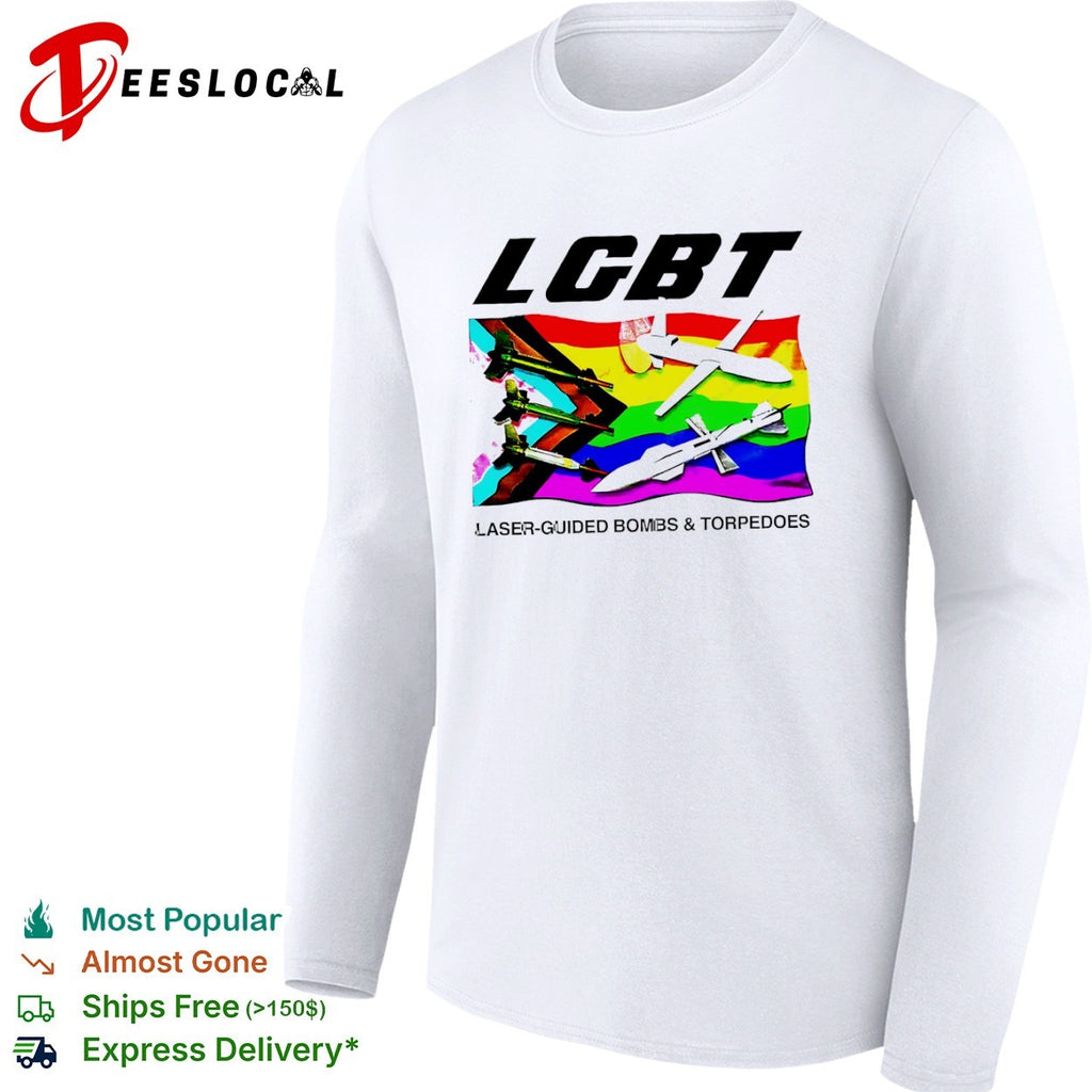 LGBT laser guided bombs and torpedoes flag shirt
