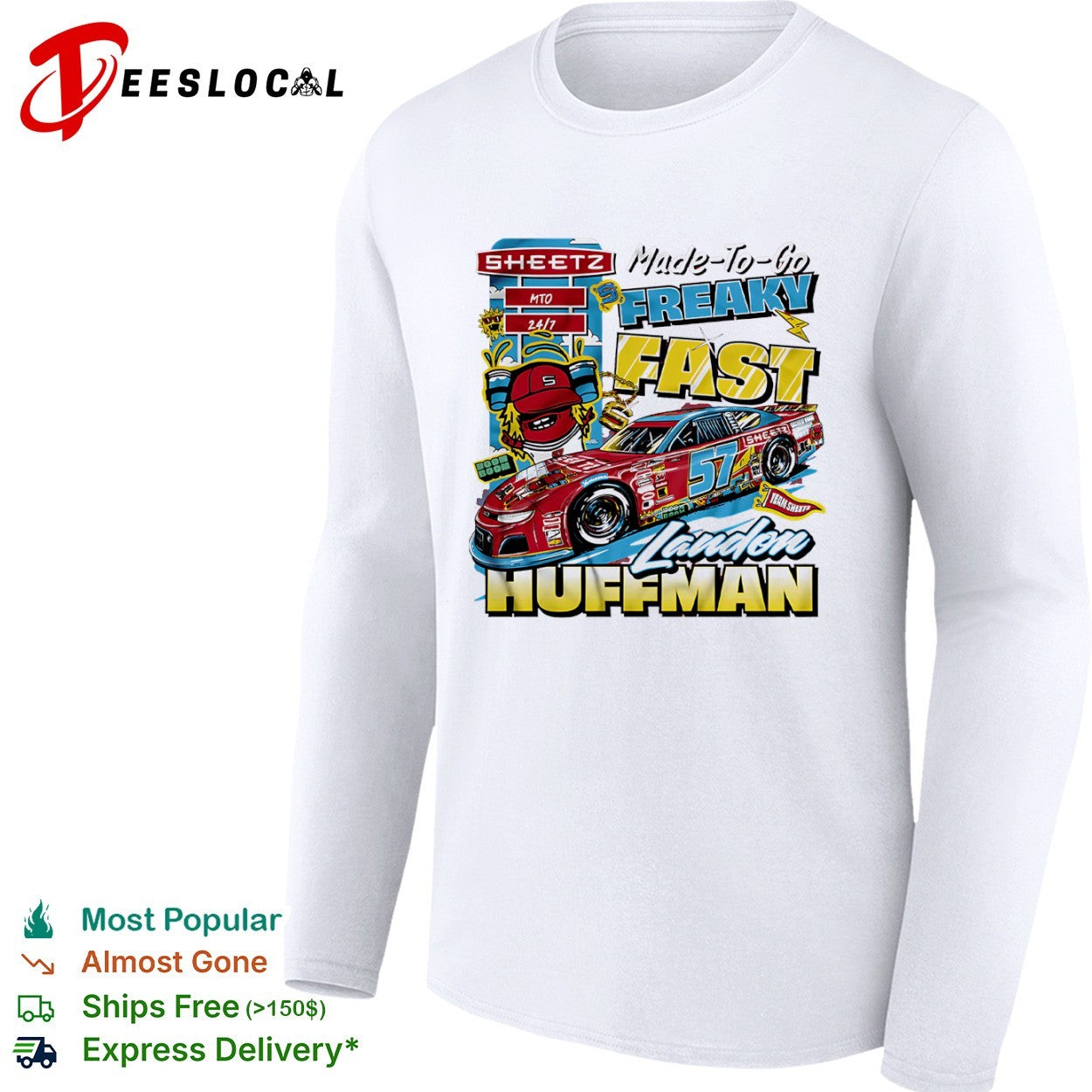 Landon Huffman Sheetz Made To Go Freaky Fast 57 Nascar Racing Team Sheetze shirt