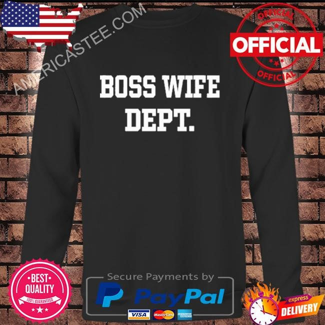 Leah Garcia Boss Wife Dept T-Shirt