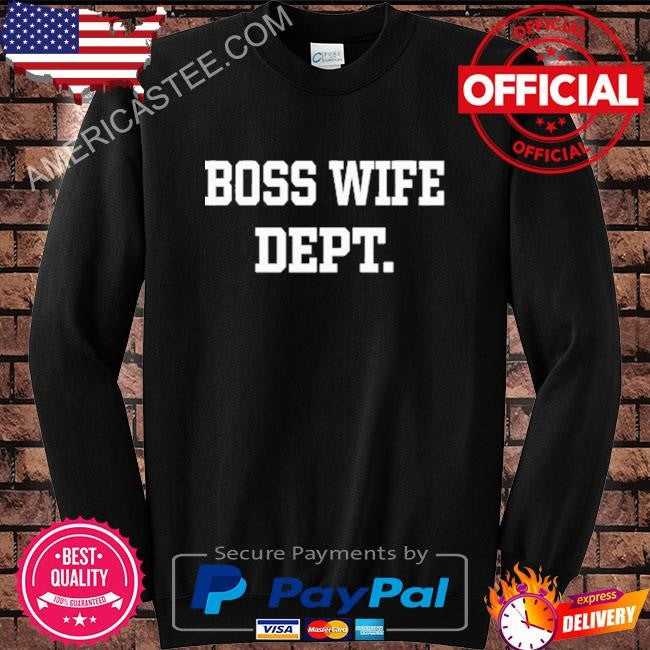 Leah Garcia Boss Wife Dept T-Shirt