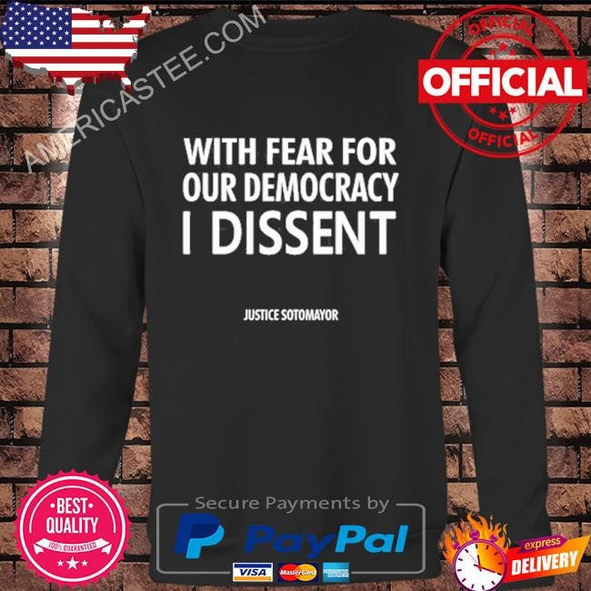 Leilani munter wearing with fear for our democracy I dissent justice sotomayor shirt