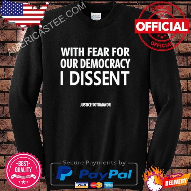 Leilani munter wearing with fear for our democracy I dissent justice sotomayor shirt