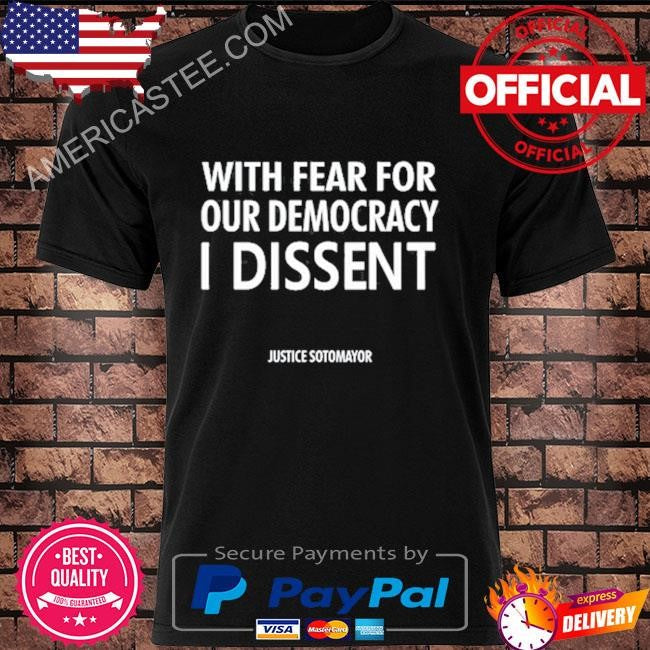 Leilani munter wearing with fear for our democracy I dissent justice sotomayor shirt