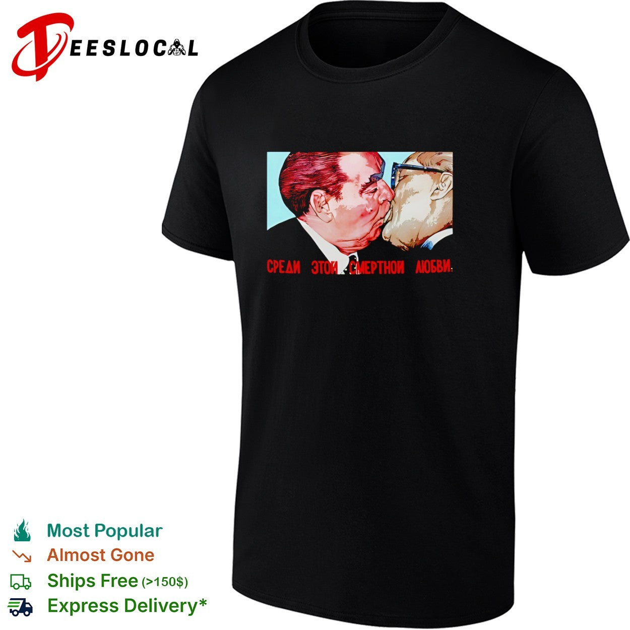 Leonid Brezhnev and Erich Honecker Sredi Etoi Smertnoi Lyubvi Communist Era shirt