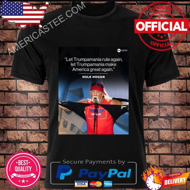 Let Trumpamania rule again let Trumpamania make america great again shirt