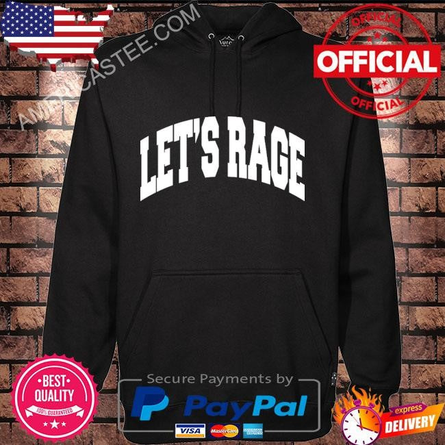 Let’s rage shirt