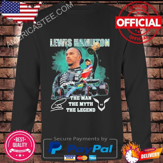 Lewis hamilton the man the myth the legend shirt