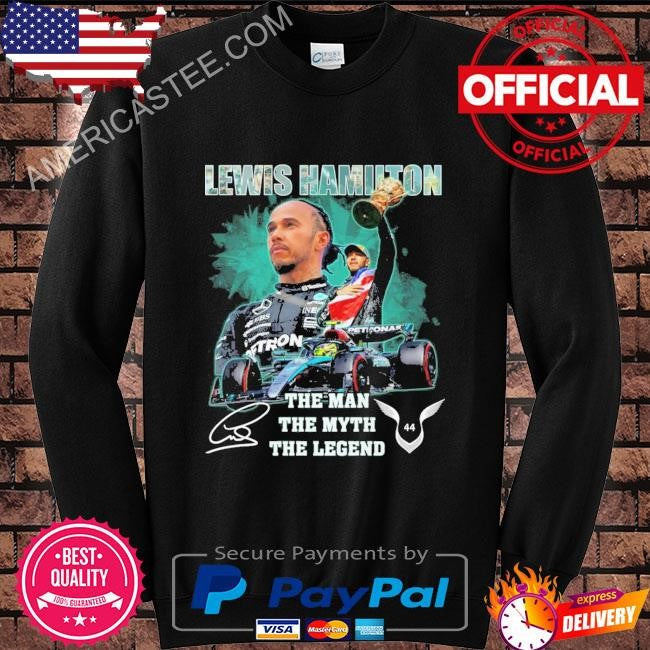 Lewis hamilton the man the myth the legend shirt