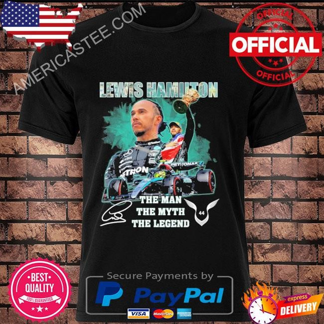 Lewis hamilton the man the myth the legend shirt