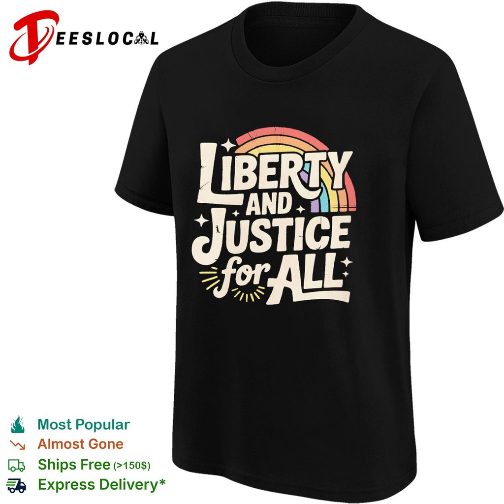 Liberty and Justice for All with Rainbow shirt