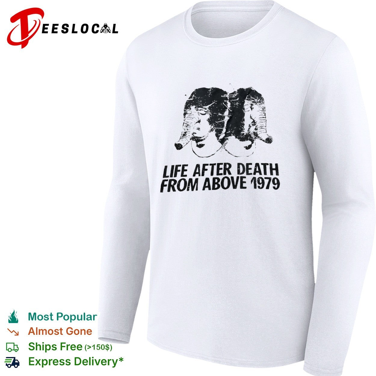 Life After Death from Above 1979 shirt