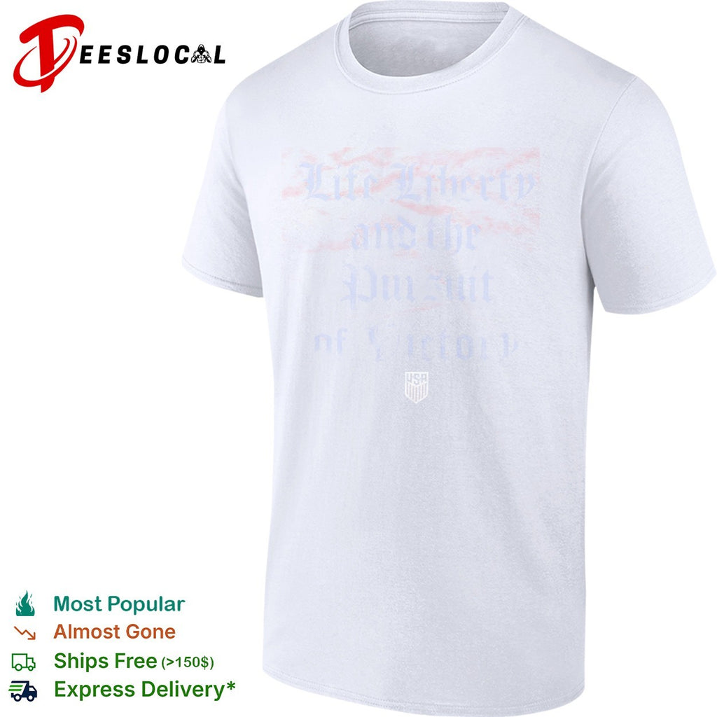 Life Liberty and the Pursuit of Victory USA Soccer Shirt