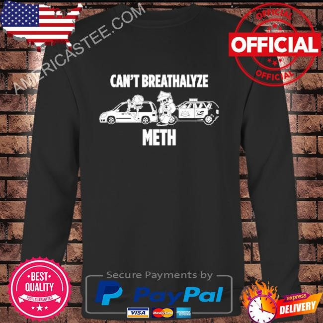 Lil Cumtism Can’t Breathalyze Meth T Shirt