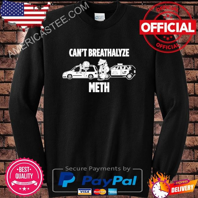 Lil Cumtism Can’t Breathalyze Meth T Shirt