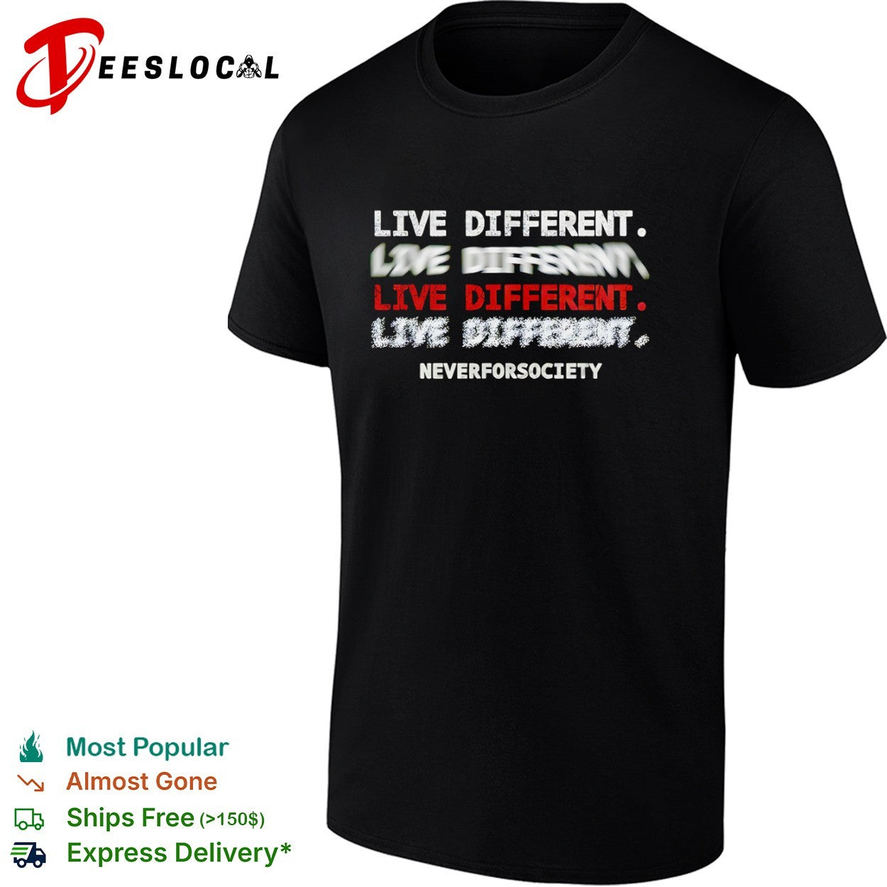 Live Different Neverforsociety shirt
