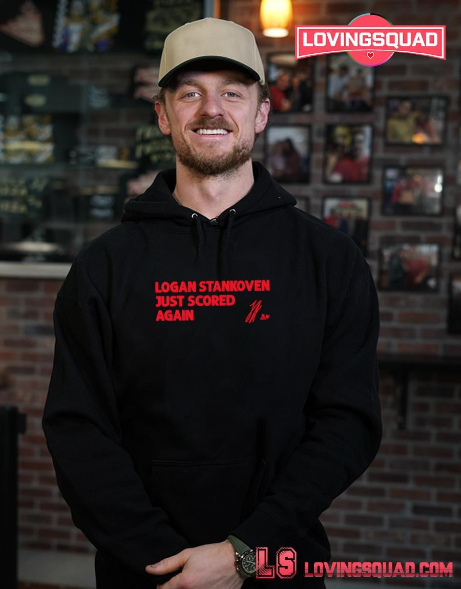 Logan Stankoven Just Scored Again Shirt