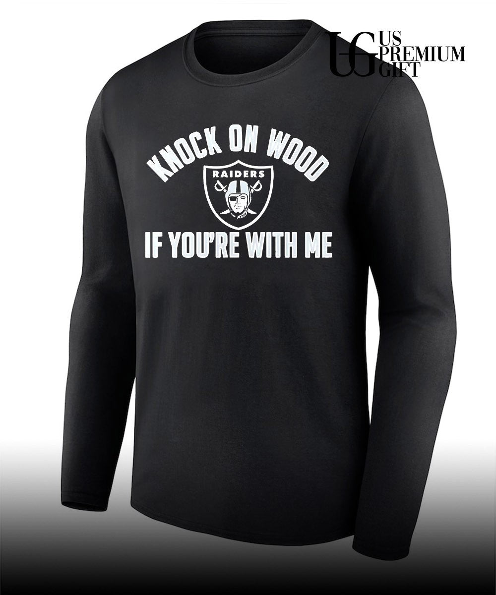 Los Angeles Raiders knock on wood if you’re with me shirt