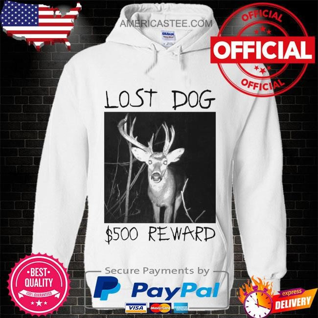 Lost dog reward shirt
