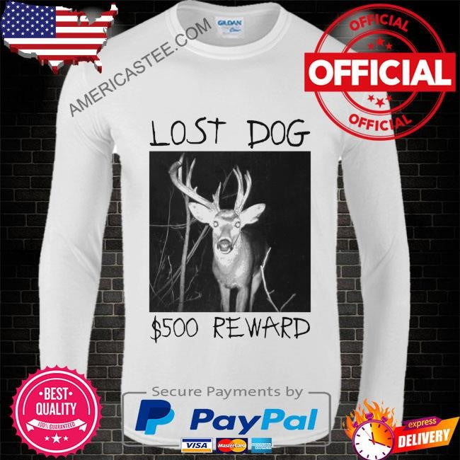 Lost dog reward shirt