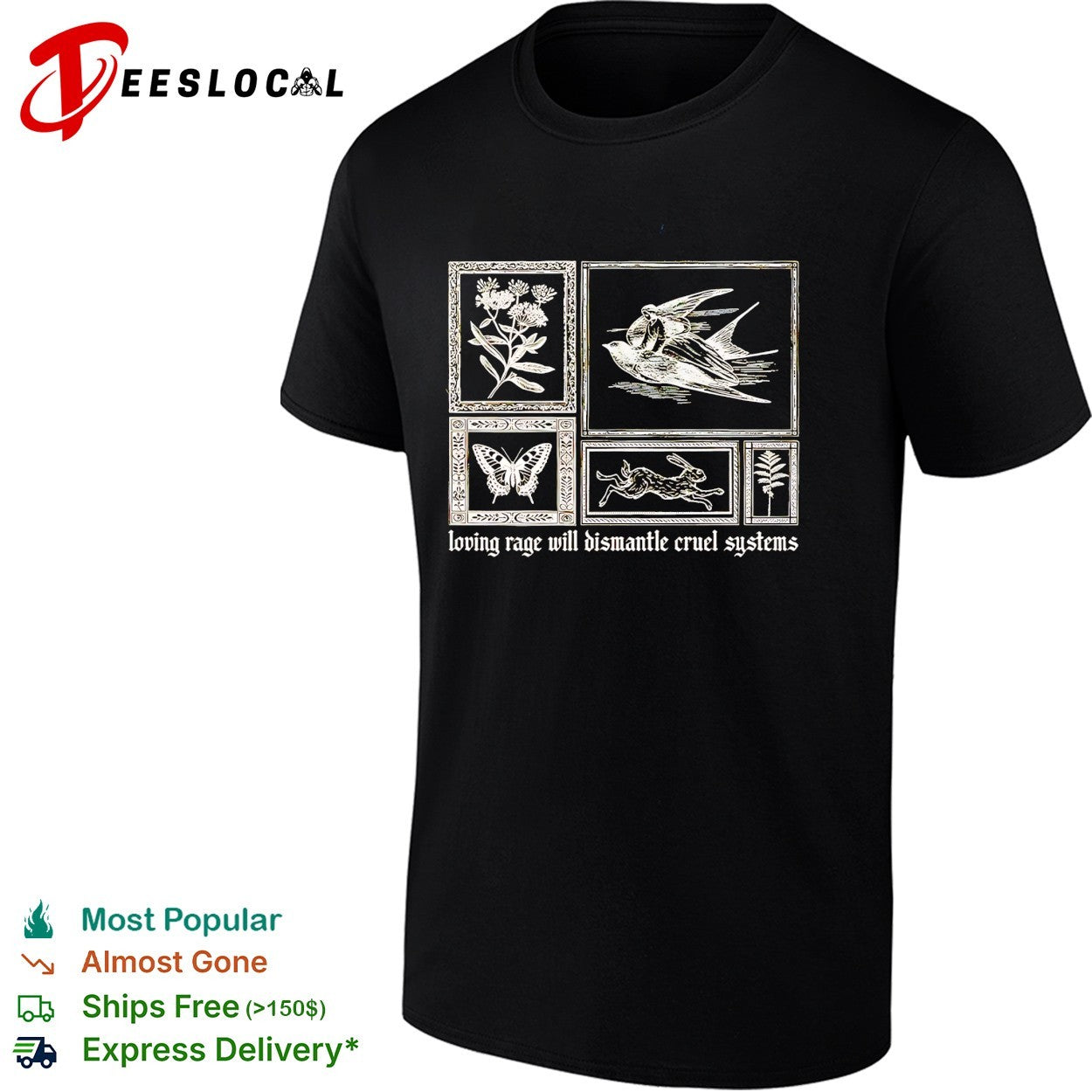 Loving rage will dismantle cruel systems nature bird butterfly rabbit flowers shirt