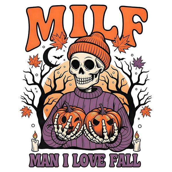 Milf Man I Love Fall Design