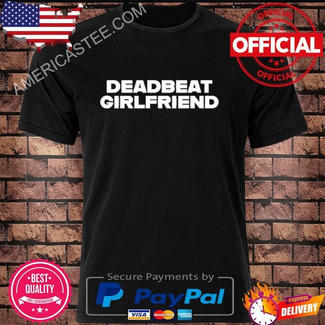 Madeline Argy Wearing Deadbeat Girlfriend Tee Shirt