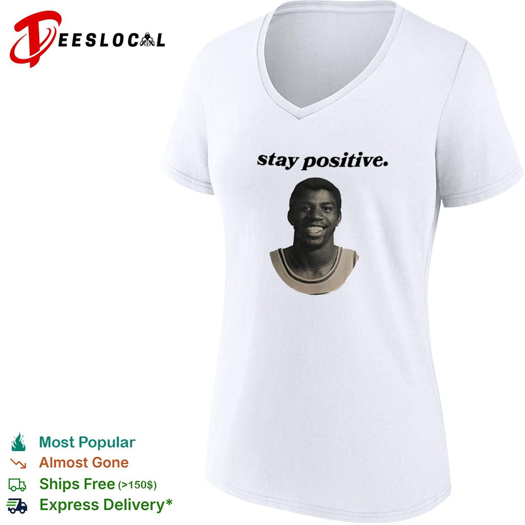 Magic Johnson Los Angeles Lakers stay positive portrait shirt