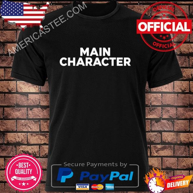 Main Character 2024 Shirt