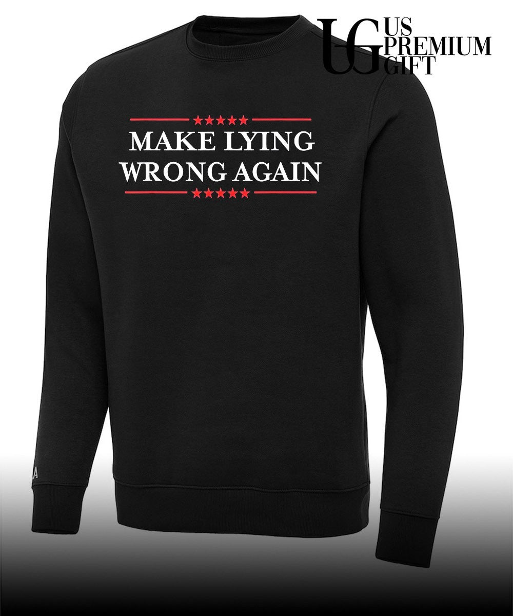 Make Lying Wrong Again shirt
