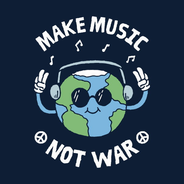 Make Music Not War