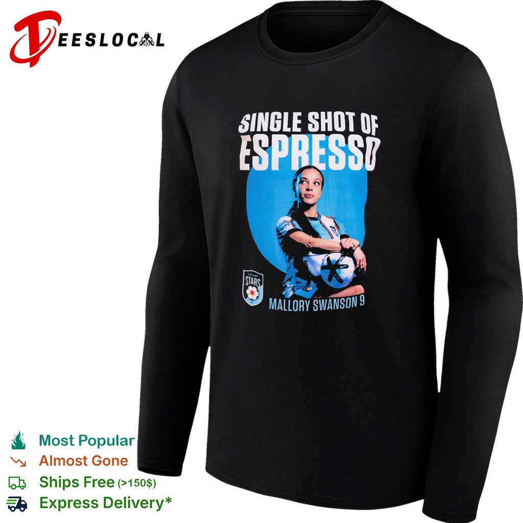 Mallory Swanson 9 Chicago Stars NWSL Single Shot of Espresso shirt