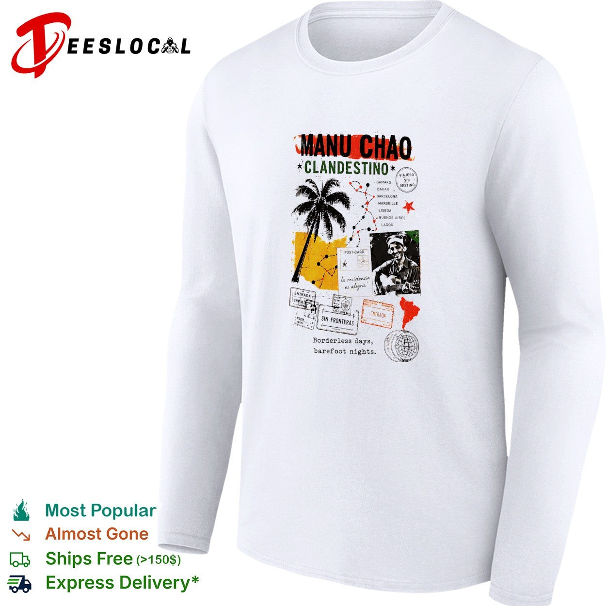 Manu Chao Clandestino viajero sin destino sin fronteras borderless days barefoot nights shirt