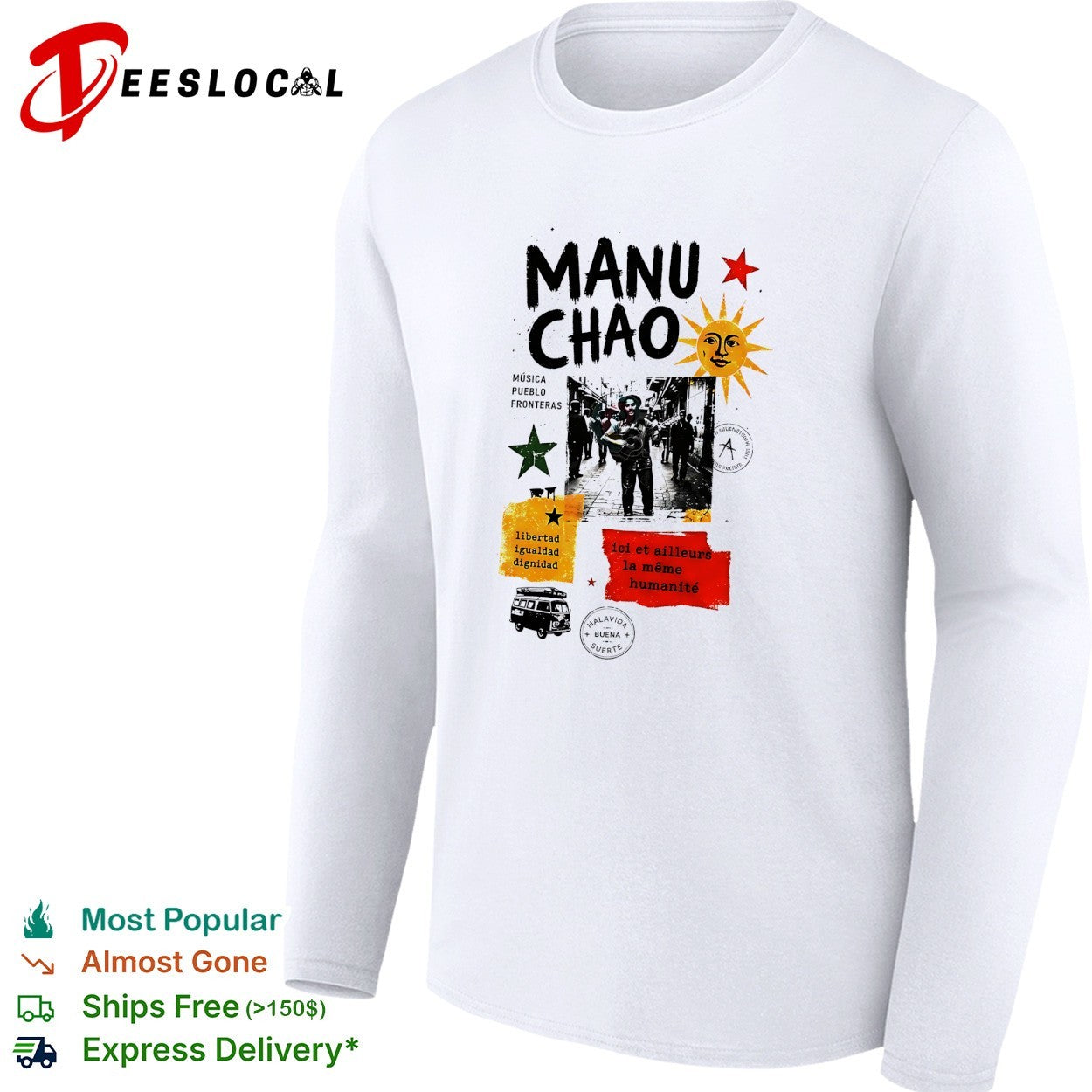 Manu Chao musica pueblo fronteras libertad igualdad dignidad Malavida Buena Suerte shirt